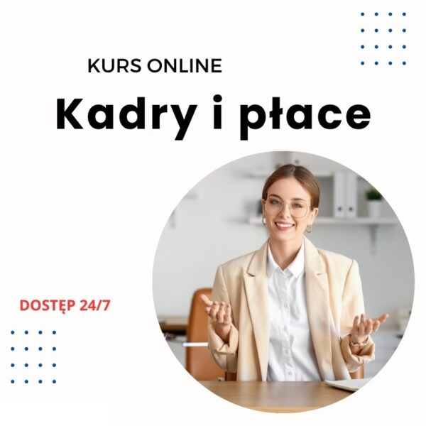 Kurs kadry i płace online z zaświadczeniem