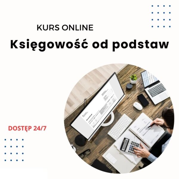 Kurs księgowości online z certyfikatem od podstaw